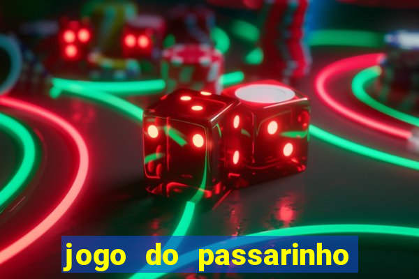 jogo do passarinho para ganhar dinheiro